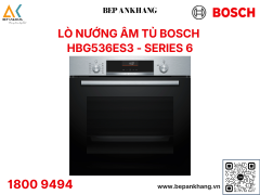 Lò Nướng Âm Tủ Series 6 HBG536ES3 - Thương Hiệu Đức - Xuất Xứ: Ba Lan